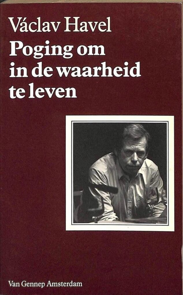 ‘Poging om in de waarheid te leven’ door de Tsjechische schrijver en dissident Vaclav Havel